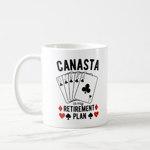 Canasta is my retirement plan coffee mug