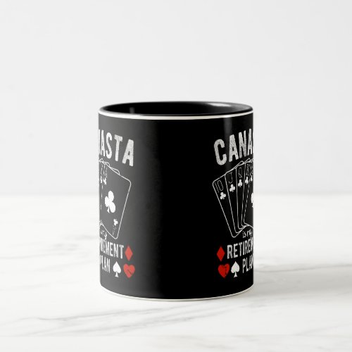Canasta is my retirement plan Two_Tone coffee mug