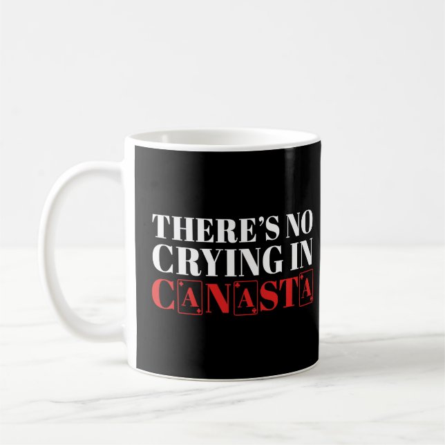 Canasta Player There's No Crying In Canasta Card G Coffee Mug (Left)