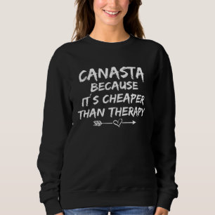 Canasta saying outfit card game fans Canasta Sweatshirt