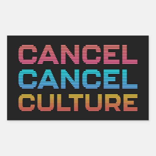 Cancel Cancel Culture Custom Color Typography Meme Rectangular Sticker