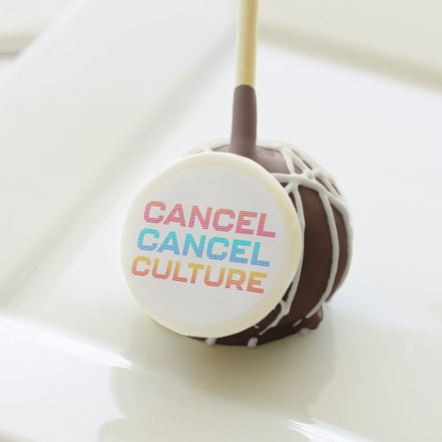 Cancel Cancel Culture Toxic Internet Mob Meme Cake Pops