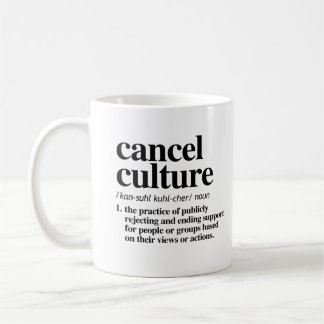 Cancel Culture Definition Coffee Mug
