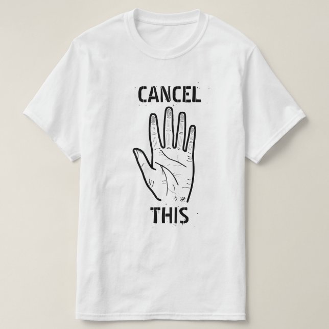 Cancel culture joke T-Shirt (Design Front)