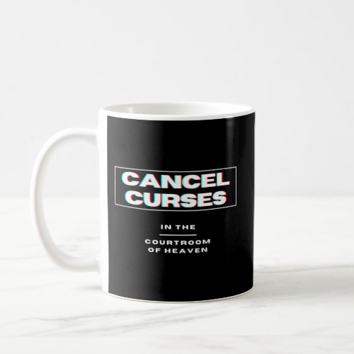 Cancel Curses Coffee Mug