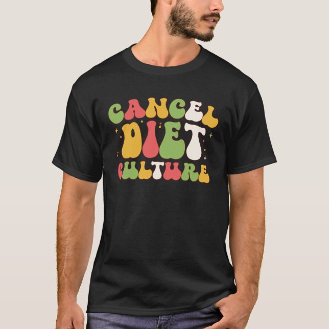 Cancel Diet Culture Intuitive Eating T-Shirt (Front)
