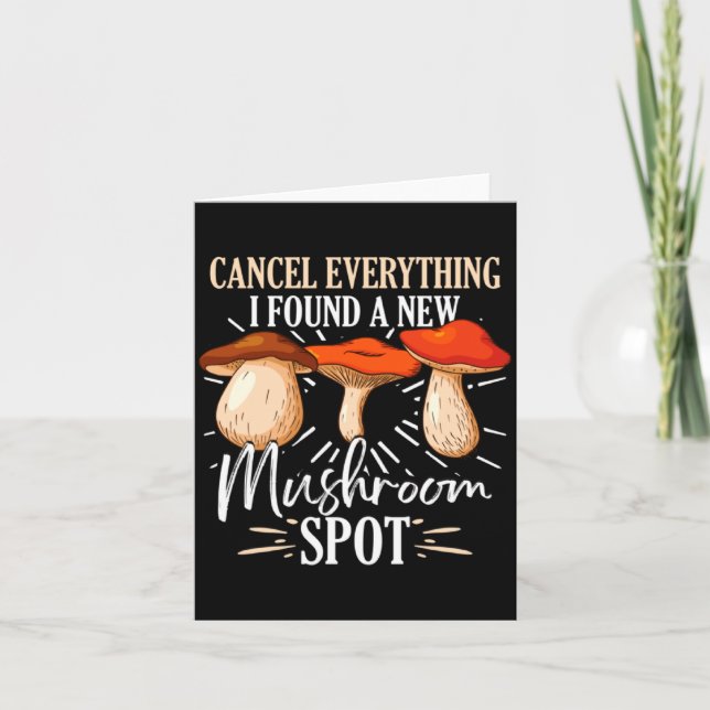 Cancel Everything I Found A New Mushroom St Fora  Card (Front)