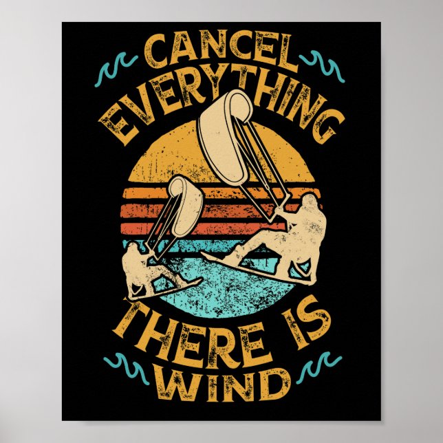 Cancel Everything There Is Wind Kitesurf Kite Boar Poster (Front)