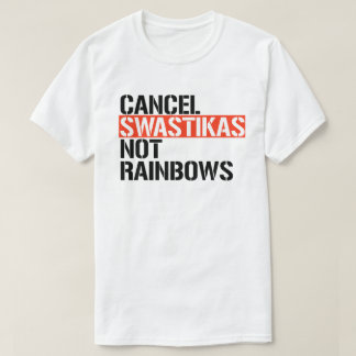 Cancel Fascist Not Rainbows T-Shirt