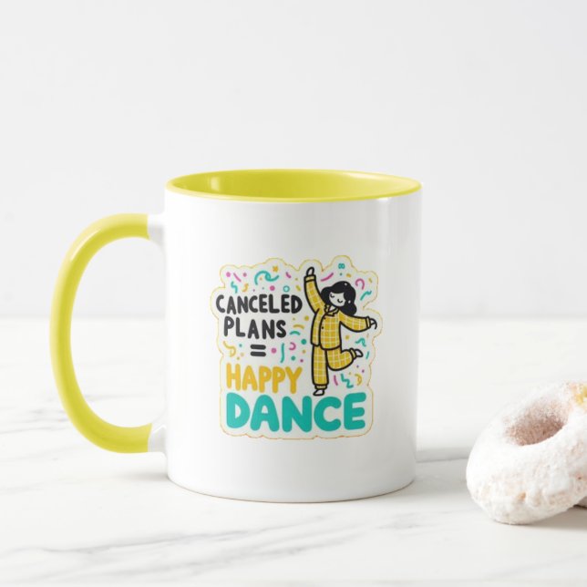 canceled plans=happy dance mug (With Donut)