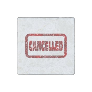 Canceled Stone Magnet by Dozzle at Zazzle