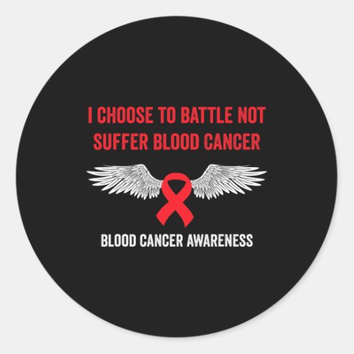 Cancer Awareness _ Blood Cancer Awareness Month 4  Classic Round Sticker