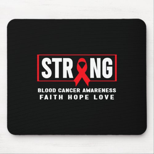 Cancer Awareness _ Blood Cancer Strong  Mouse Pad