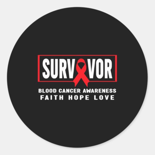 Cancer Awareness _ Blood Cancer Survivor  Classic Round Sticker