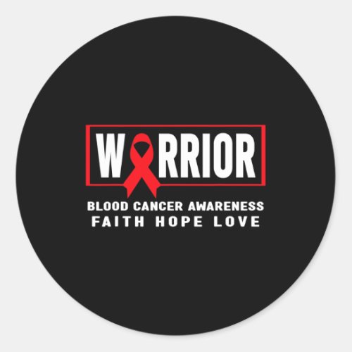 Cancer Awareness _ Blood Cancer Warrior  Classic Round Sticker