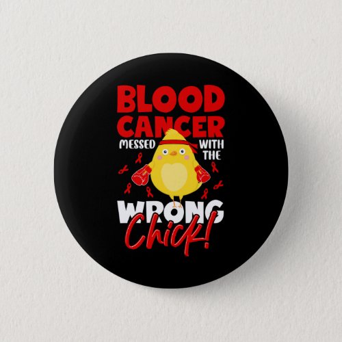 Cancer Awareness _ Cancer Messed With Wrong Chick  Button