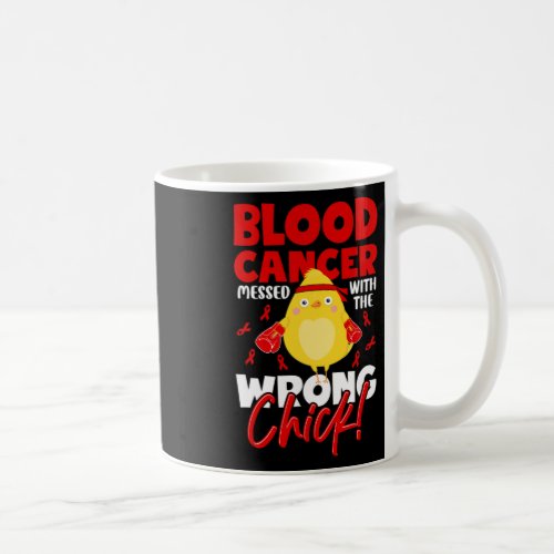 Cancer Awareness _ Cancer Messed With Wrong Chick  Coffee Mug