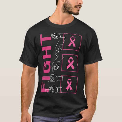 Cancer Awareness Fight Pink Ribbon Warrior Asl Dea T_Shirt