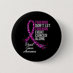 Cancer Awareness Friends Fighter Support Button