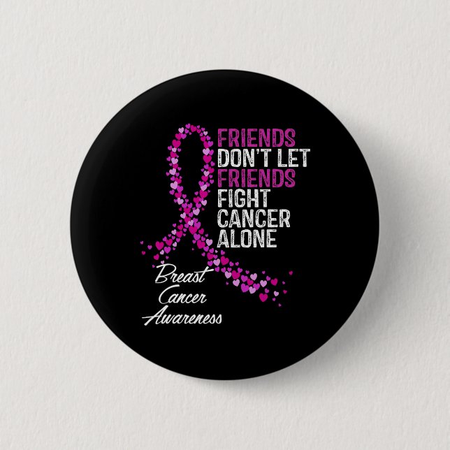 Cancer Awareness Friends Fighter Support  Button (Front)