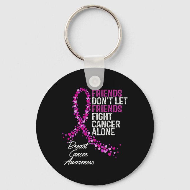 Cancer Awareness Friends Fighter Support  Keychain (Front)