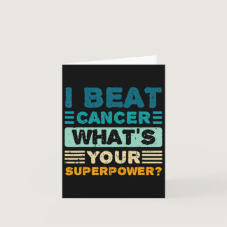 Cancer Awareness I Beat Cancer What's Your Superpo Card