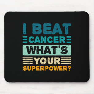Cancer Awareness I Beat Cancer What's Your Superpo Mouse Pad