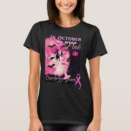 Cancer Awareness In October We Wear Pink Hallowe T_Shirt