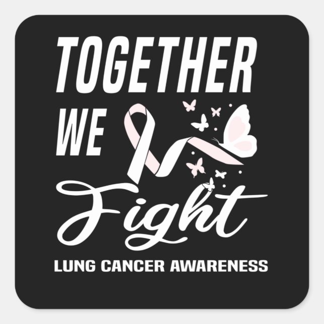 Cancer Awareness Lung Cancer World Cancer Day Square Sticker (Front)