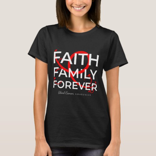 Cancer Awareness Red Ribbon Faith Family Forever  T_Shirt