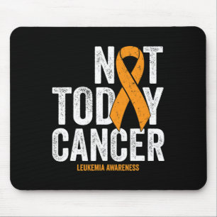Cancer Awareness Ribbon Not Today Orange Cancer  Mouse Pad