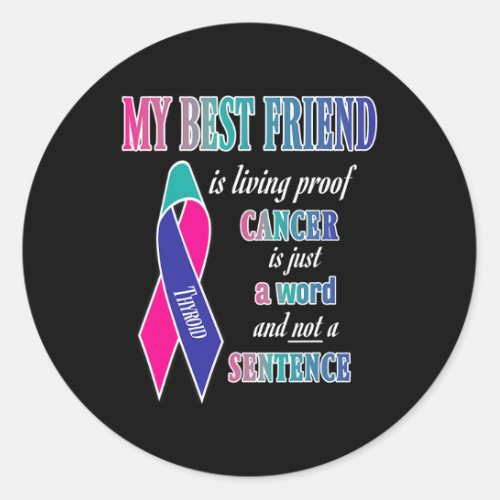 Cancer Awareness S best Friend  Classic Round Sticker