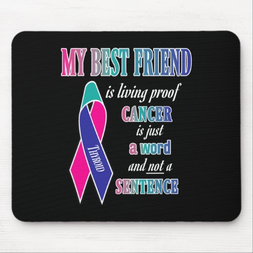 Cancer Awareness S best Friend  Mouse Pad