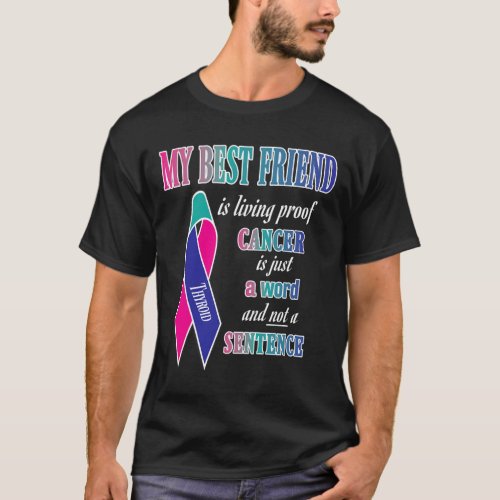 Cancer Awareness S best Friend  T_Shirt