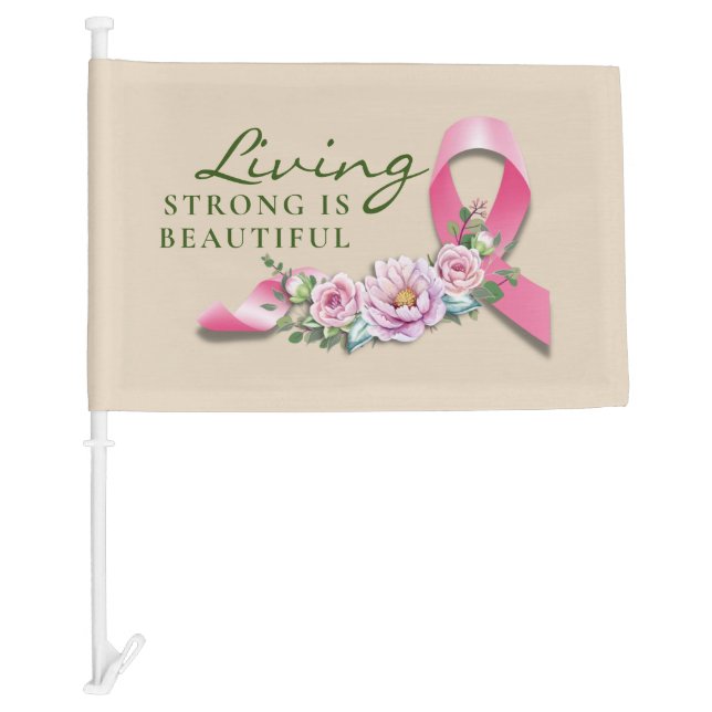 Cancer Awareness - Strong is Beautiful  Car Flag (Front)