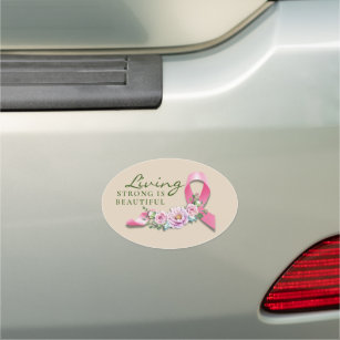 Cancer Awareness - Strong is Beautiful  Car Magnet