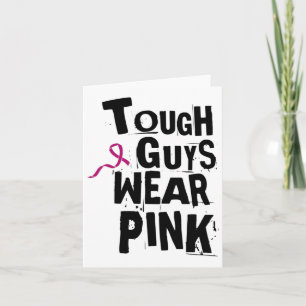 Cancer Awareness Tough Guys Wear Pink 2  Card
