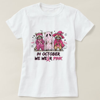 Cancer Awareness We Wear Pink T-Shirt