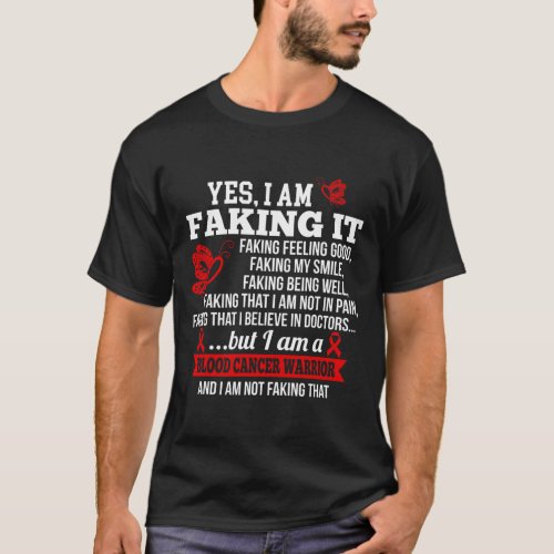 Cancer Awareness _ Yes I Am Faking It Red Ribbon  T_Shirt