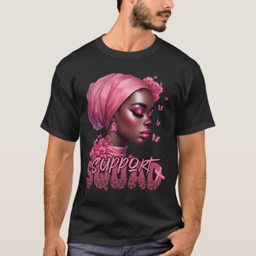 Cancer Black Woman Shirt Support Squad Black Women