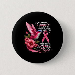 Cancer Breast Cancer Is A Journey I Never Planned Button