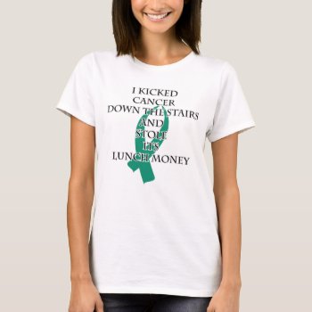 Cancer Bully (teal Ribbon) T-shirt by BlakCircleGirl at Zazzle