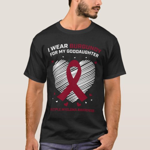 Cancer Burgundy Goddaughter Multiple Myeloma Aware T_Shirt