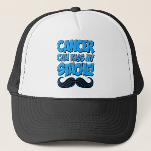 Cancer can Kiss my Stache! Trucker Hat