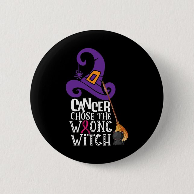 Cancer Chose The Wrong Witch Breast Cancer Hallowe Button (Front)