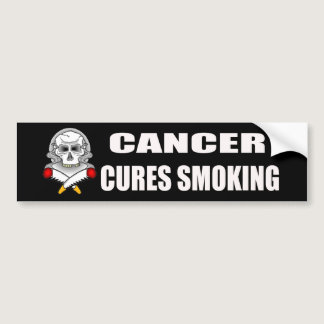 Cancer Cures Smoking Bumper Sticker