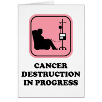 Cancer Destruction in Progress card with pink sign