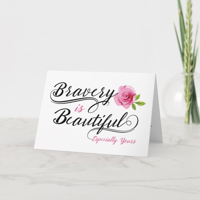 Cancer Encouragement – Bravery is Beautiful Card (Front)