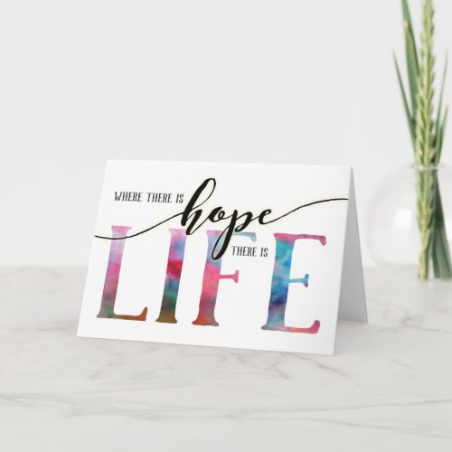 Cancer Encouragement  Where there is Hope there Card