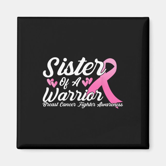 Cancer Fighter Awareness Sister Of A Warrior  Magnet (Front)